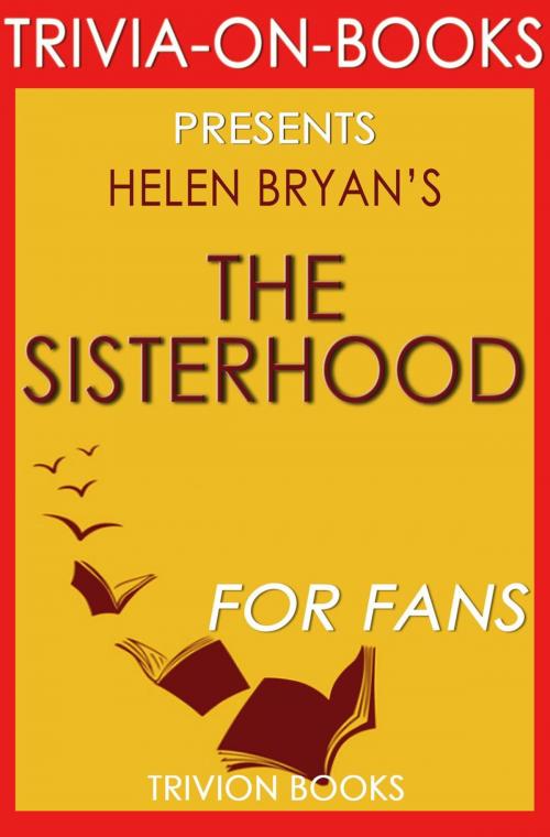 Cover of the book The Sisterhood by Helen Bryan (Trivia-On-Books) by Trivion Books, Trivia-On-Books