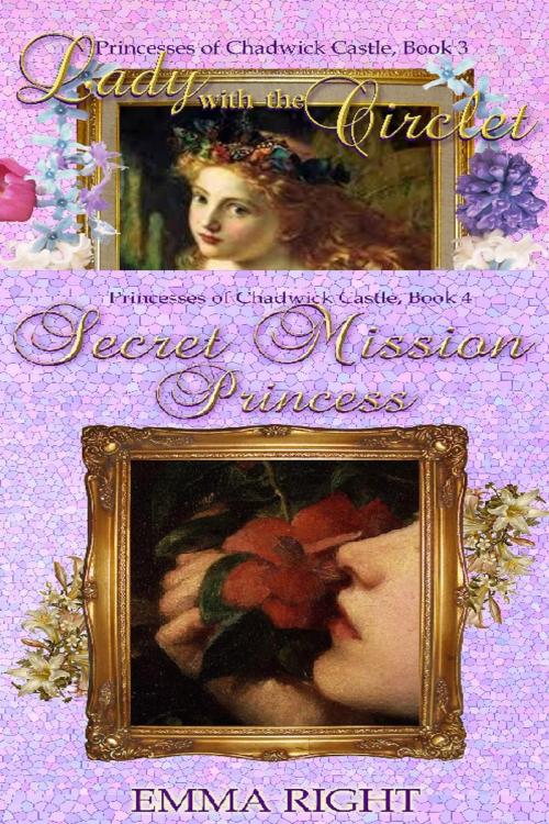 Cover of the book Princesses Of Chadwick Castle Box Set, Book 3-4 by emma right, emma right