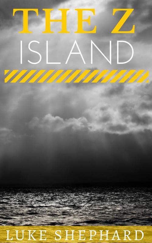 Cover of the book The Z Island by Luke Shephard, Our Pack Press