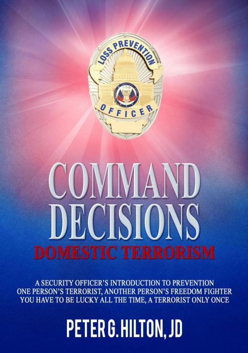 Cover of the book Command Decisions: Domestic Terrorism by Peter Hilton, Peter Hilton