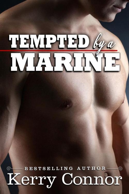 Cover of the book Tempted by a Marine by Kerry Connor, Kerry Connor