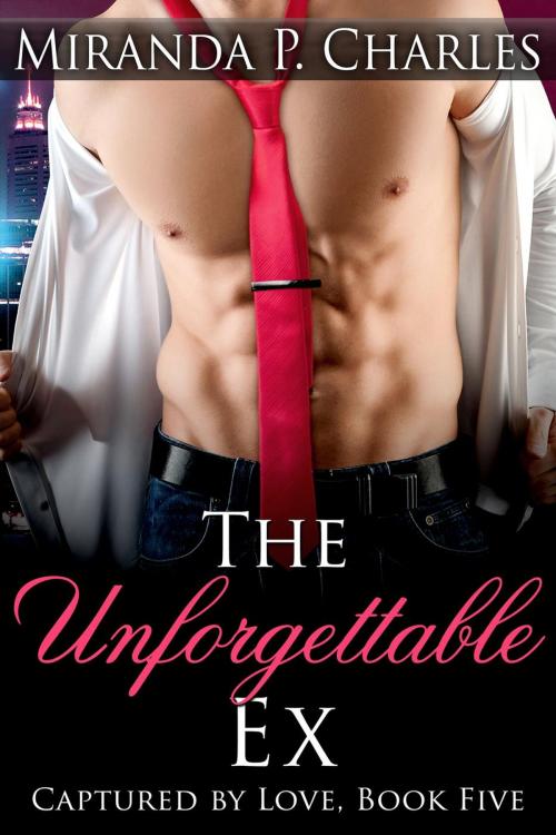 Cover of the book The Unforgettable Ex by Miranda P. Charles, MPC Romance Publishing