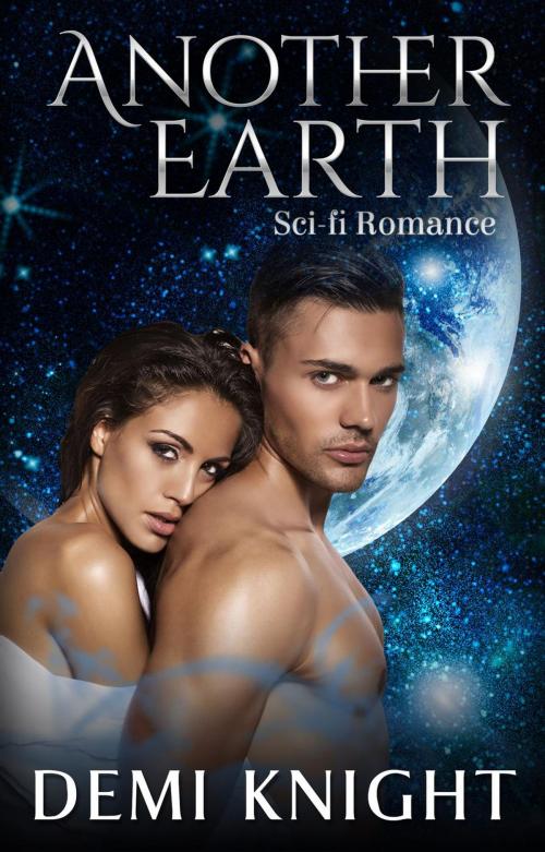 Cover of the book Another Earth by Demi Knight, 13 Doors Publications