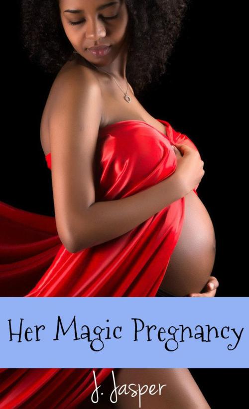 Cover of the book Her Magic Pregnancy by J. Jasper, Jamila Jasper