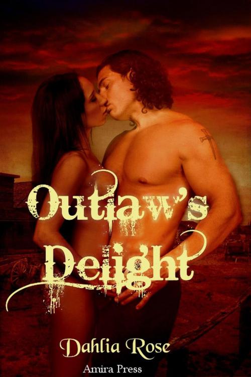 Cover of the book Outlaw's Delight by Dahlia Rose, Dahlia Rose Unscripted