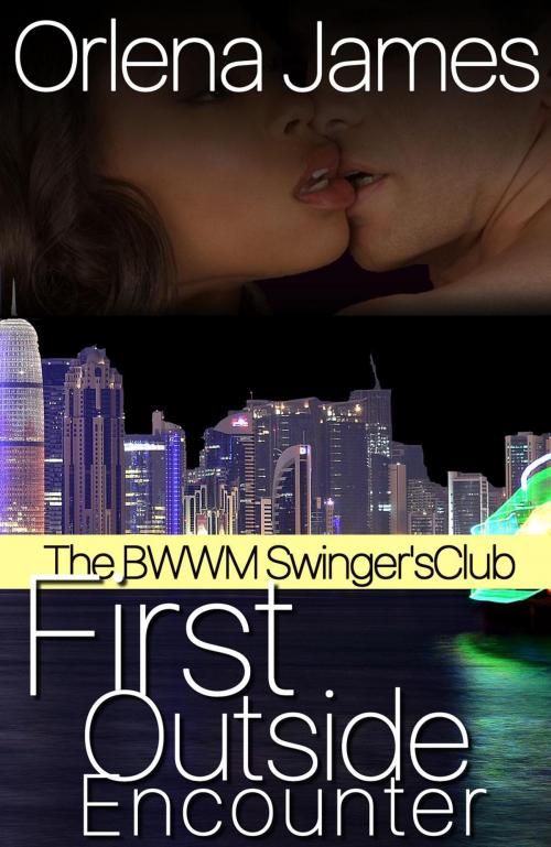 Cover of the book First Outside Encounter: The BWWM Swinger's Club by Orlena James, Orlena James