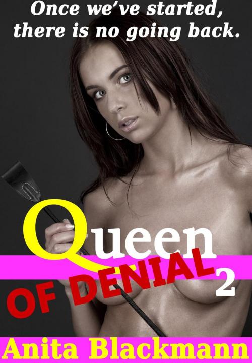 Cover of the book Queen of Denial 2 by Anita Blackmann, Deadlier Than the Male Publications