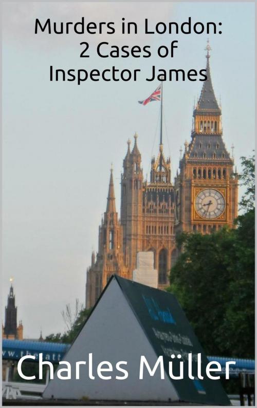 Cover of the book Murders in London: 2 Cases of Inspector James by Charles Müller, DRSC Publishers