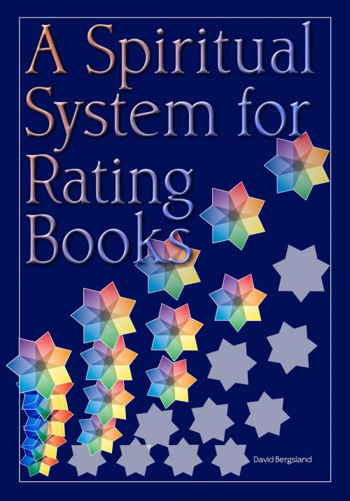 Cover of the book A Spiritual System For Rating Books by David Bergsland, Radiqx Press