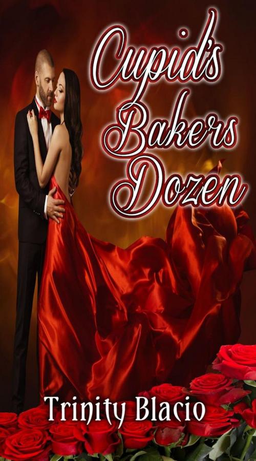 Cover of the book Cupids Bakers Dozen by Trinity Blacio, Trinity Blacio