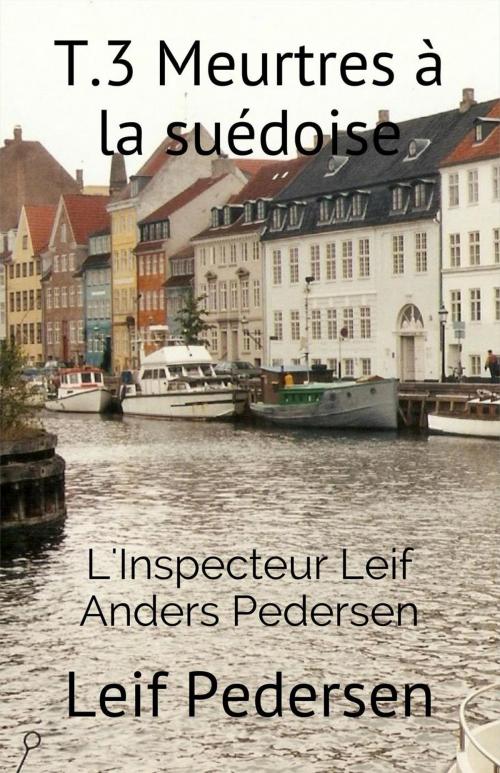 Cover of the book Meurtres à la suédoise by Leif Pedersen, DRSC Publishers