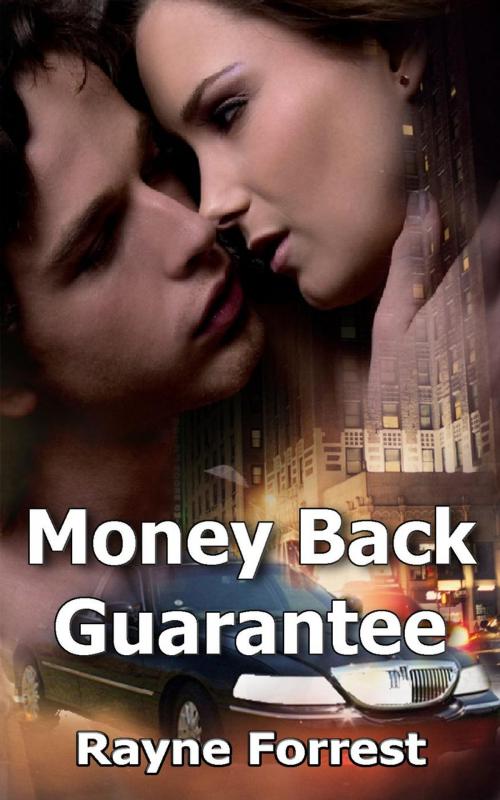 Cover of the book Money Back Guarantee by Rayne Forrest, White Deer Enterprises/White Deer Books