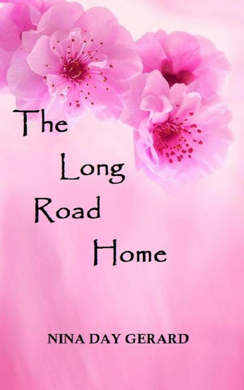 Cover of the book The Long Road Home by Nina Day Gerard, Nina Day Gerard