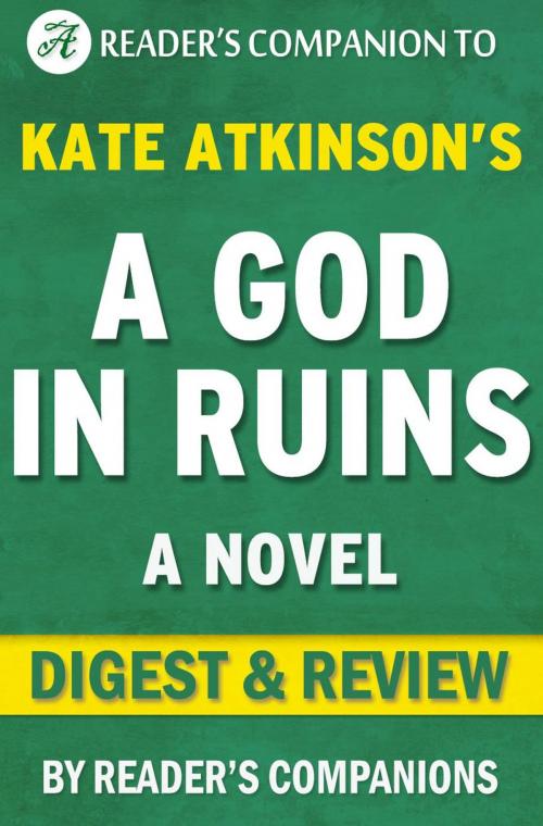 Cover of the book A God in Ruins: A Novel By Kate Atkinson | Digest & Review by Reader's Companions, Reader's Companion