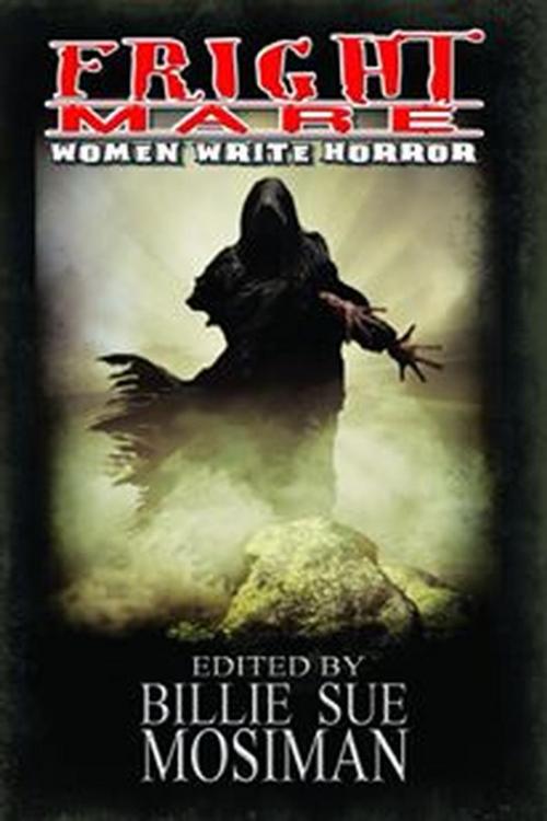 Cover of the book Fright Mare-Women Write Horror by Billie Sue Mosiman, DM Publishing
