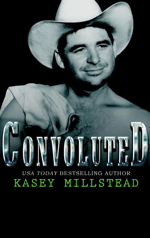 Cover of the book Convoluted by Kasey Millstead, Kasey Millstead