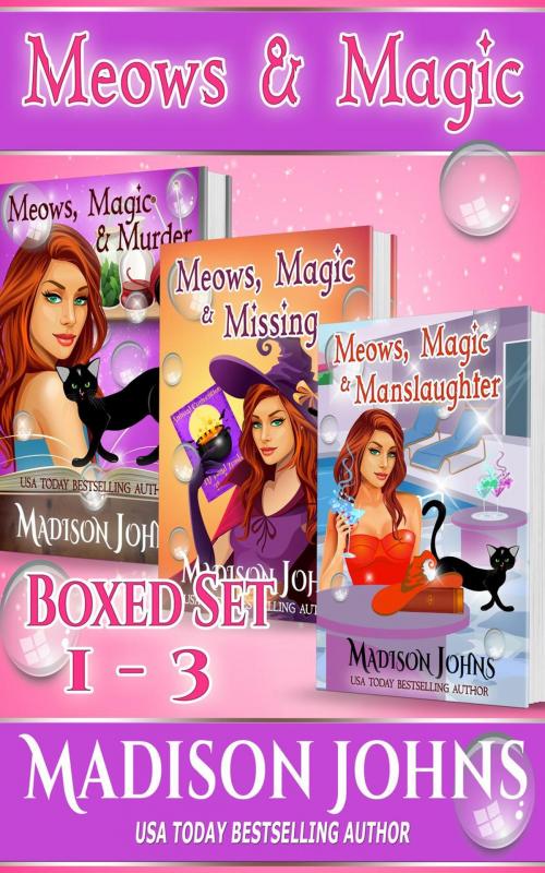 Cover of the book Meows & Magic Boxed Set Books 1 - 3 by Madison Johns, Madison Johns
