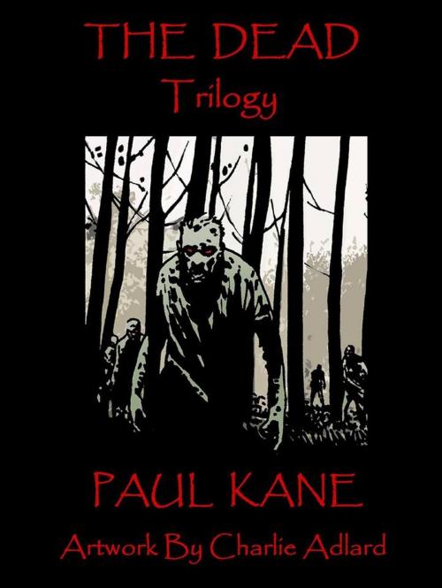 Cover of the book The Dead Trilogy by Paul Kane, NewCon Press
