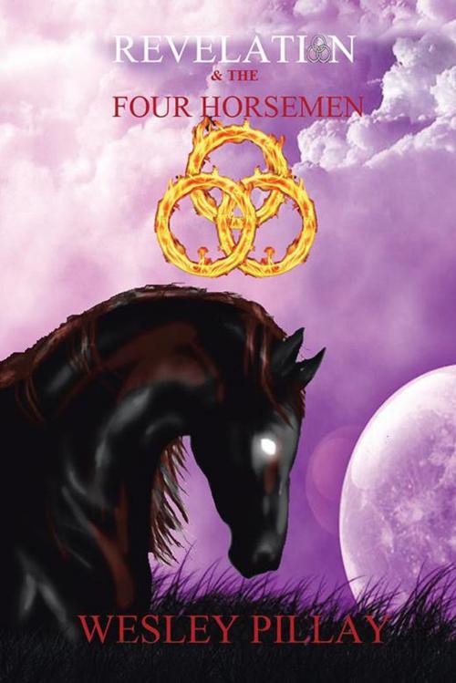 Cover of the book Revelation and the Four Horsemen by Wesley Pillay, AuthorHouse UK