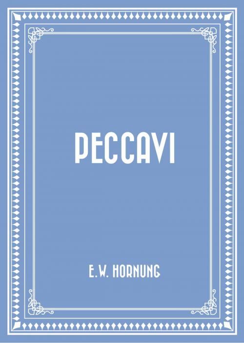 Cover of the book Peccavi by E.W. Hornung, Krill Press