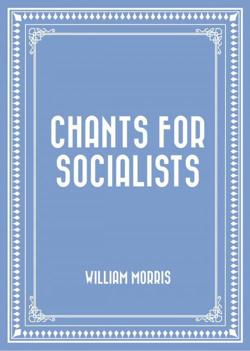 Cover of the book Chants for Socialists by William Morris, Krill Press