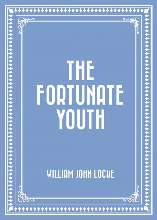 Cover of the book The Fortunate Youth by William John Locke, Krill Press
