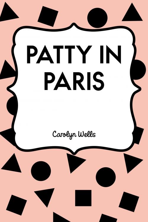 Cover of the book Patty in Paris by Carolyn Wells, Krill Press
