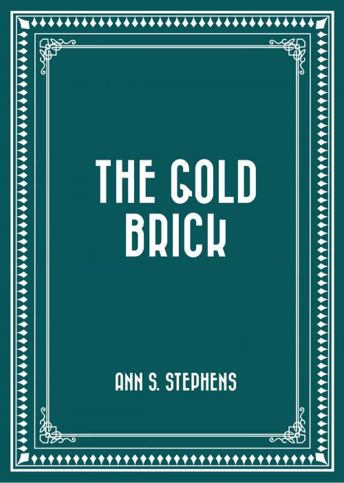 Cover of the book The Gold Brick by Ann S. Stephens, Krill Press