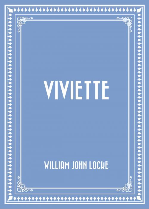 Cover of the book Viviette by William John Locke, Krill Press