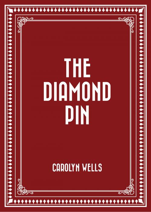 Cover of the book The Diamond Pin by Carolyn Wells, Krill Press