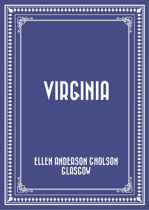 Cover of the book Virginia by Ellen Anderson Gholson Glasgow, Krill Press