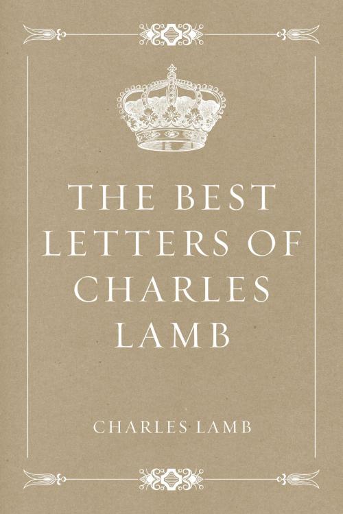Cover of the book The Best Letters of Charles Lamb by Charles Lamb, Krill Press