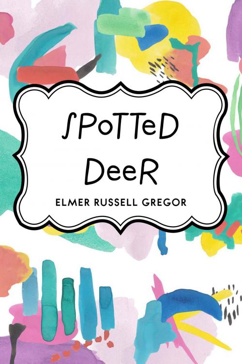 Cover of the book Spotted Deer by Elmer Russell Gregor, Krill Press