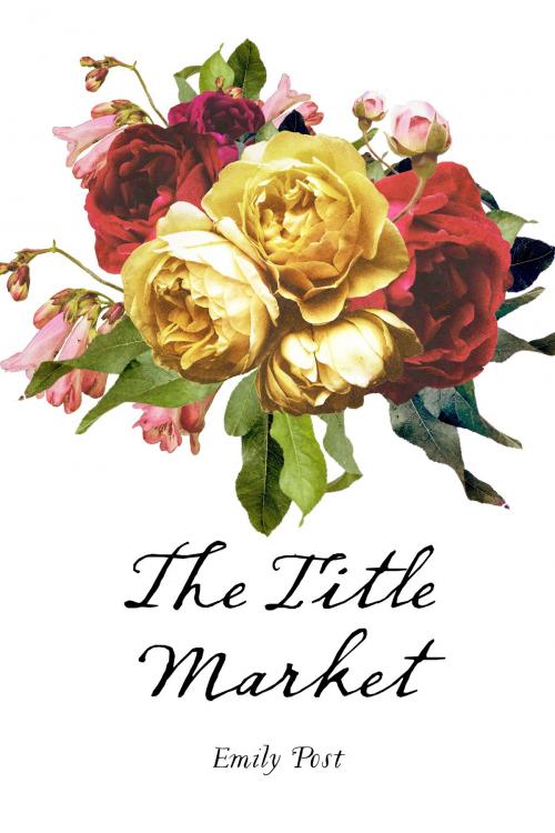 Cover of the book The Title Market by Emily Post, Krill Press