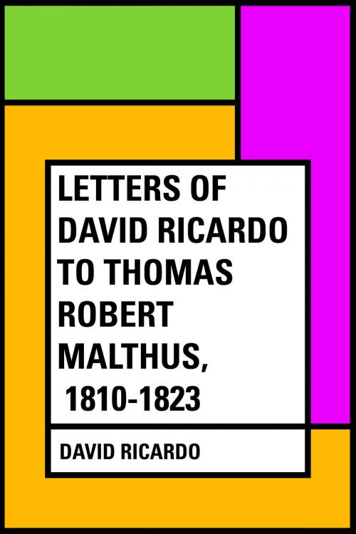 Cover of the book Letters of David Ricardo to Thomas Robert Malthus, 1810-1823 by David Ricardo, Krill Press