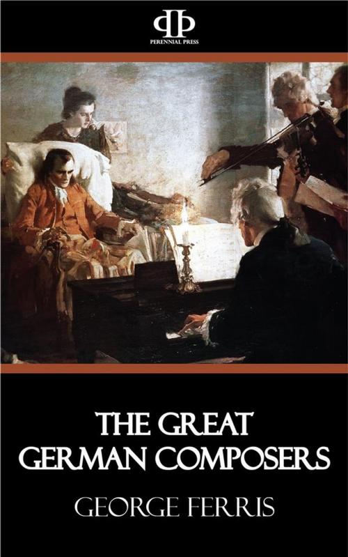 Cover of the book The Great German Composers by George Ferris, Perennial Press