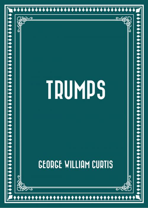 Cover of the book Trumps by George William Curtis, Krill Press