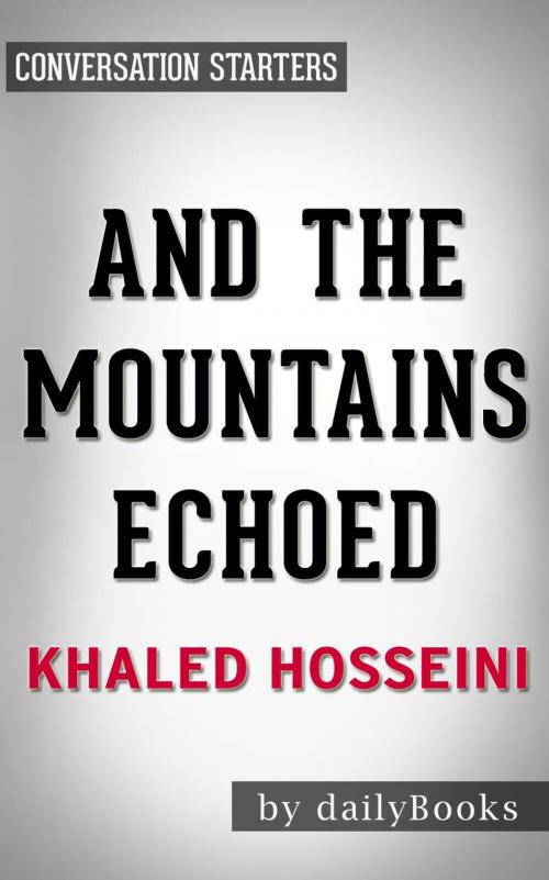 Cover of the book And the Mountains Echoed by Khaled Hosseini | Conversation Starters by dailyBooks, dailyBooks