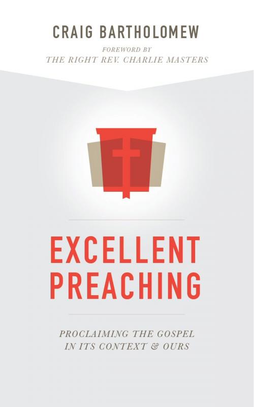 Cover of the book Excellent Preaching by Craig G. Bartholomew, Lexham Press