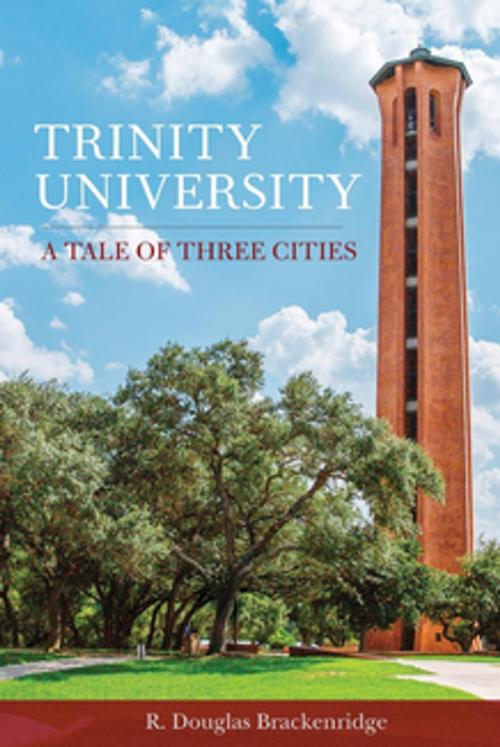 Cover of the book Trinity University by R. Douglas Brackenridge, Trinity University Press