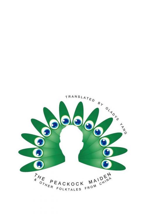 Cover of the book The Peacock Maiden by Translated by Gladys Yang, Olympia Press