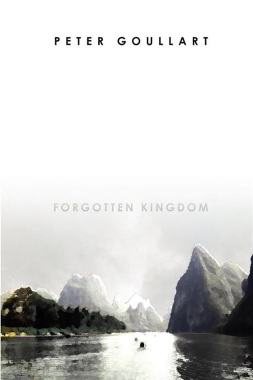 Cover of the book The Forgotten Kingdom by Peter Goullart, Olympia Press