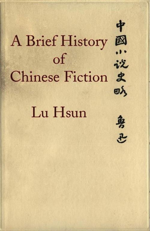 Cover of the book A Brief History of Chinese Fiction by Lu Hsun, Olympia Press