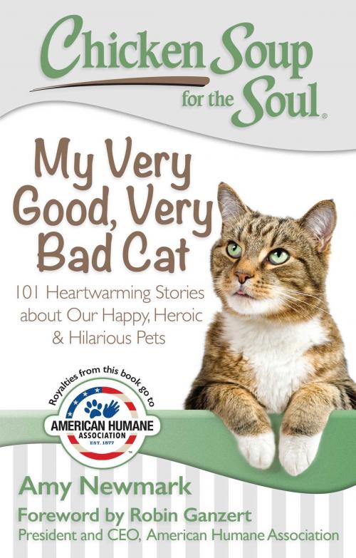 Cover of the book Chicken Soup for the Soul: My Very Good, Very Bad Cat by Amy Newmark, Chicken Soup for the Soul