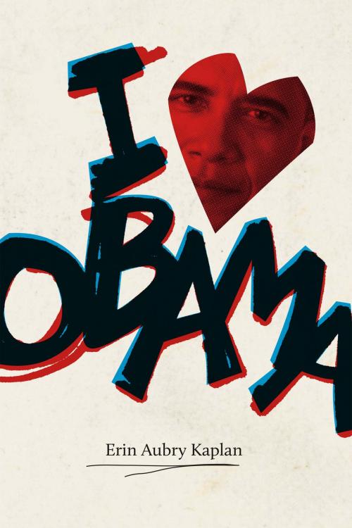 Cover of the book I Heart Obama by Erin Aubry Kaplan, University Press of New England