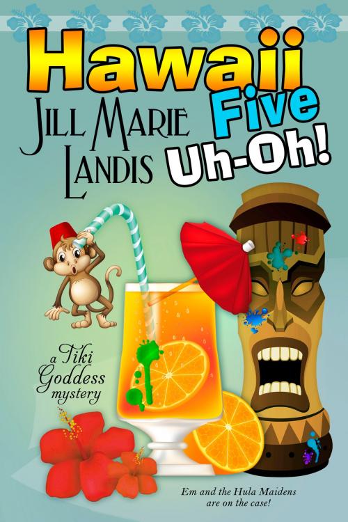 Cover of the book Hawaii Five Uh-Oh! by Jill Marie Landis, BelleBooks Inc.