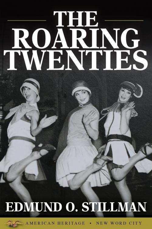 Cover of the book The Roaring Twenties by Edmund O. Stillman, New Word City, Inc.