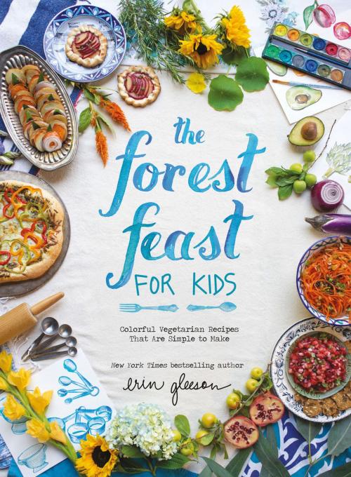 Cover of the book The Forest Feast for Kids by Erin Gleeson, ABRAMS