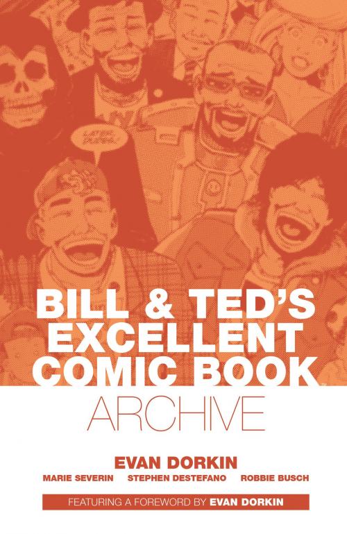 Cover of the book Bill & Ted's Excellent Comic Archive by Evan Dorkin, BOOM! Studios