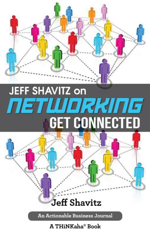 Cover of the book Jeff Shavitz on Networking by Shavitz, Jeff, Happy About
